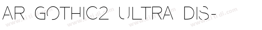 AR Gothic2 Ultra Dis字体转换